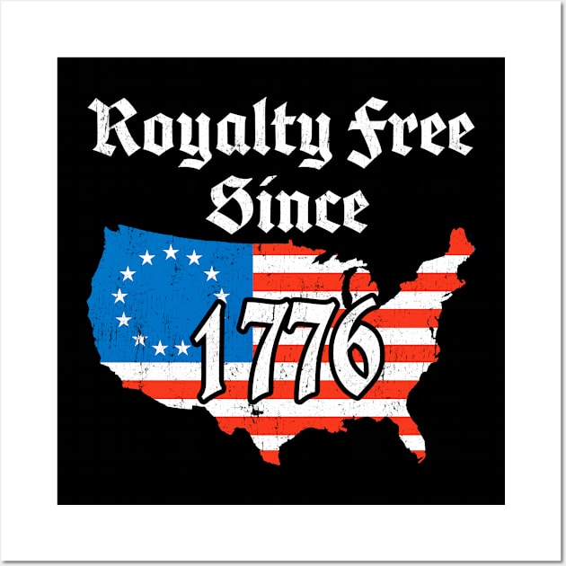 Royalty Free since 1776 Patriotic Anti Royalty Wall Art by Kdeal12